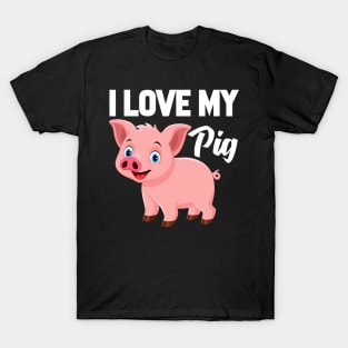 I Love My Pig T-Shirt